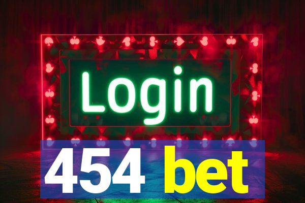 454 bet